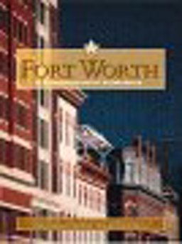 Fort Worth, a Sesquicentennial Celebration