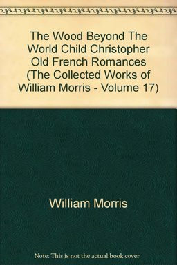 The Wood Beyond the World, Child Christopher, Old French Romances