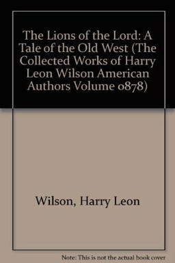 The Lions of the Lord, a Tale of the Old West