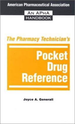 The Pharmacy Technician's Pocket Drug Reference