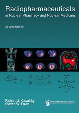 Radiopharmaceuticals in Nuclear Pharmacy and Nuclear Medicine 2nd 9781582120317 Front Cover