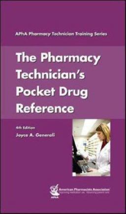 The Pharmacy Technician's Pocket Drug Reference