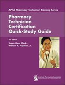 Pharmacy Technician Certification Quick-Study Guide 3rd 9781582120980 Front Cover