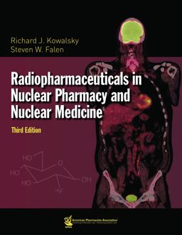 Radiopharmaceuticals in Nuclear Pharmacy and Nuclear Medicine, 3e  9781582121185 Front Cover