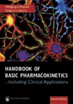 Handbook of Basic Pharmacokinetics... Including Clinical Applications 7th 9781582121260 Front Cover