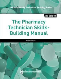Pharmacy Technician Skills-Building Manual 2nd 9781582122151 Front Cover