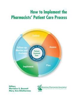 How to Implement the Pharmacists' Patient Care Process  9781582122564 Front Cover