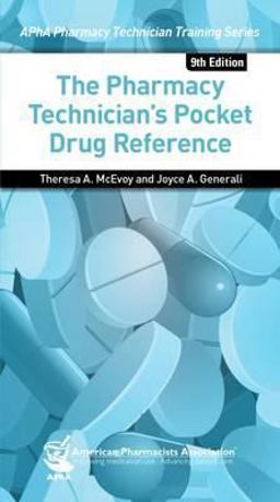 The Pharmacy Technician's Pocket Drug Reference