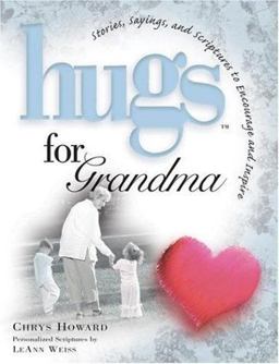 Hugs for Grandma Stories, Sayings, and Scriptures to Encourage and Inspire  9781582291543 Front Cover