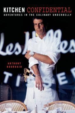 Kitchen Confidential Adventures in the Culinary Underbelly  9781582340821 Front Cover