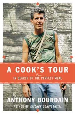 Cook's Tour In Search of the Perfect Meal  9781582341408 Front Cover