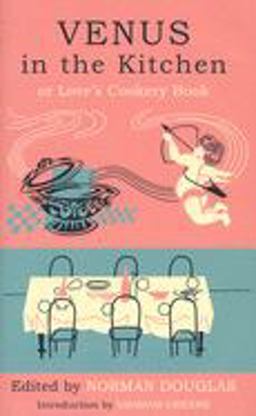 Venus in the Kitchen Or Love's Cookery Book  9781582341811 Front Cover