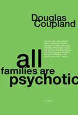 All Families Are Psychotic A Novel  9781582342153 Front Cover