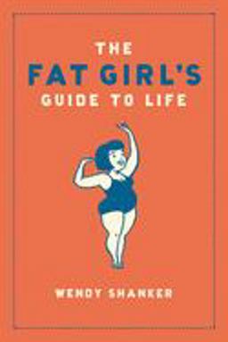 Fat Girl's Guide to Life  9781582344287 Front Cover