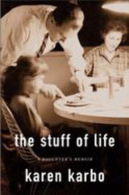 Stuff of Life A Daughter's Memoir  9781582344454 Front Cover