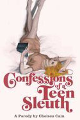 Confessions of a Teen Sleuth A Parody  9781582345116 Front Cover