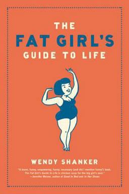 Fat Girl's Guide to Life  9781582345536 Front Cover
