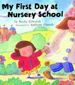My First Day at Nursery School  9781582349091 Front Cover