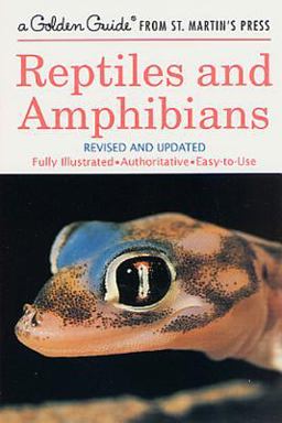 Reptiles and Amphibians A Fully Illustrated, Authoritative and Easy-To-Use Guide  9781582381312 Front Cover