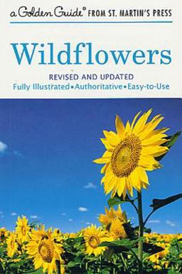 Wildflowers A Fully Illustrated, Authoritative and Easy-To-Use Guide  9781582381626 Front Cover