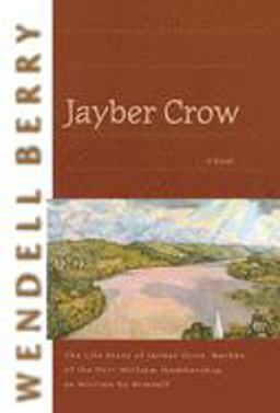 Jayber Crow A Novel  9781582431604 Front Cover
