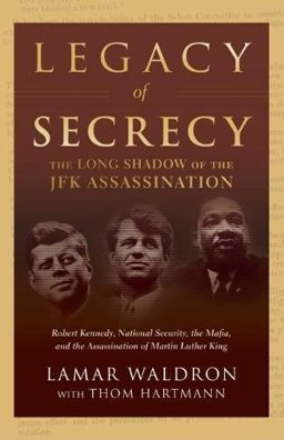 Legacy of Secrecy The Long Shadow of the JFK Assassination  9781582434223 Front Cover