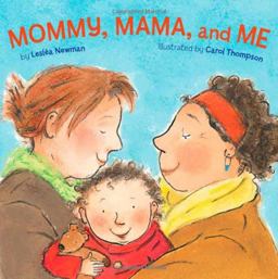 Mommy, Mama, and Me  9781582462639 Front Cover