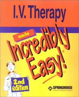 I.V. Therapy Made Incredibly Easy