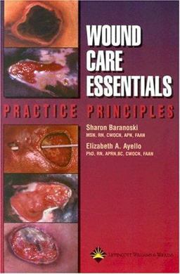 Wound Care Essentials Practice Principals  9781582552743 Front Cover