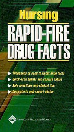 Nursing Rapid-Fire Drug Facts