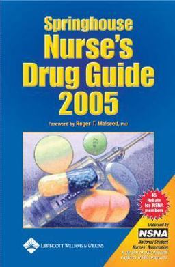 Springhouse Nurse's Drug Guide 2005