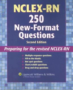 Nclex-Rn® 250 New-Format Questions Nclex-Rn® 250 New-Format Questions