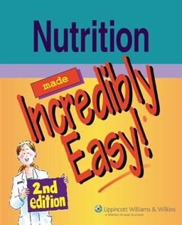 Nutrition Made Incredibly Easy! Nutrition Made Incredibly Easy!