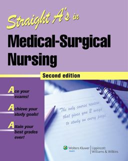 Straight A's in Medical-Surgical Nursing Straight A's in Medical-Surgical Nursing