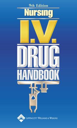 Nursing I. V. Drug Handbook Nursing I. V. Drug Handbook