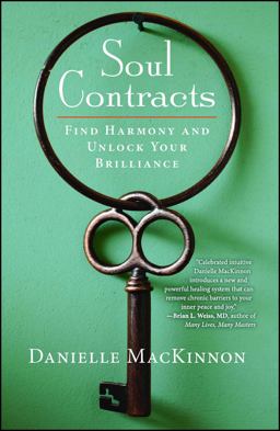 Soul Contracts Find Harmony and Unlock Your Brilliance  9781582704562 Front Cover