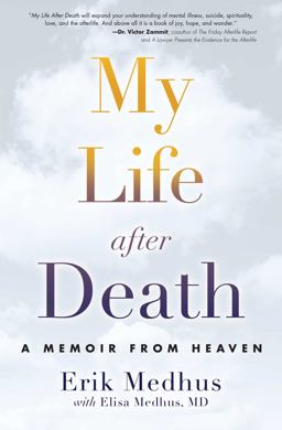 My Life after Death A Memoir from Heaven  9781582705606 Front Cover