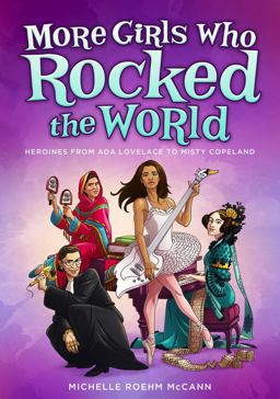 More Girls Who Rocked the World Heroines from Ada Lovelace to Misty Copeland  9781582706412 Front Cover