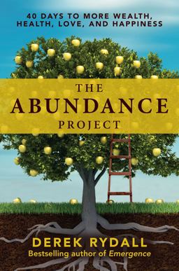 Abundance Project 40 Days to More Wealth, Health, Love, and Happiness  9781582706528 Front Cover