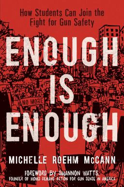 Enough Is Enough How Students Can Join the Fight for Gun Safety  9781582707013 Front Cover