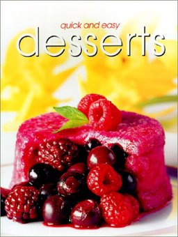 Quick and Easy Desserts