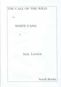The Call of the Wild and White Fang
