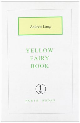 The Yellow Fairy Book The Yellow Fairy Book