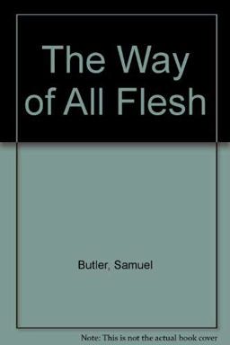 The Way of All Flesh