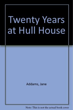 Twenty Years at Hull-House
