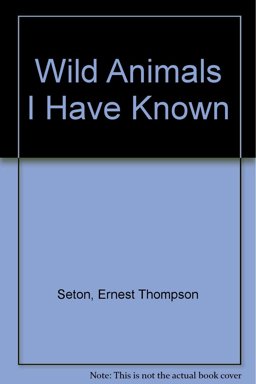 Wild Animals I Have Known