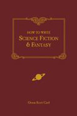 How to Write Science Fiction and Fantasy  9781582971032 Front Cover