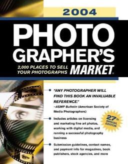 2004 Photographer's Market 1st 2003 Revised  9781582971865 Front Cover
