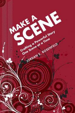 Make a Scene Crafting a Powerful Story One Scene at a Time  9781582974798 Front Cover