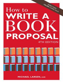 How to Write a Book Proposal 4th 9781582977027 Front Cover
